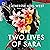 The Two Lives of Sara
