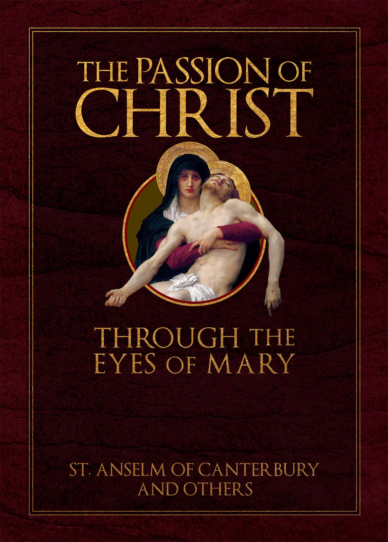 The Passion of Christ Through the Eyes of Mary (Kindle Edition)