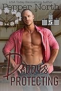 Daddy's Protecting (ABC Towers, #5)