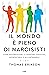 Il mondo è pieno di narcisisti