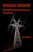 Ominous Whoosh: A Wandering Mind Returns to Twin Peaks