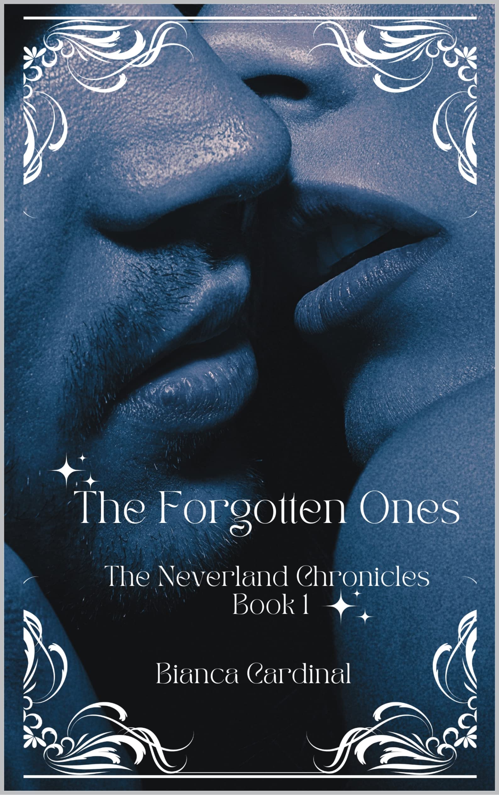 The Forgotten Ones: The Neverlands Chronicles Book 1 (Kindle Edition)