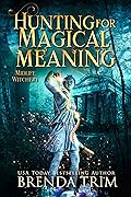 Hunting for Magical Meaning