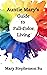 Auntie Mary's Guide to Full-Color Living
