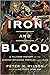Iron and Blood: A Military History of the German-Speaking Peoples since 1500