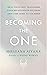 Becoming the One: Heal Your Past, Transform Your Relationship Patterns and Come Home to Yourself