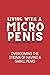 Living with a Micro Penis: Overcoming the Stigma of Having a Small Penis