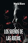 Los sueños de las abejas by María Blanc