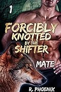 Forcibly Knotted by the Shifter: Mate