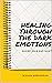 HEALING THROUGH THE DARK EMOTIONS by Miriam Greenspan