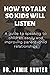 HOW TO TALK SO KIDS WILL LISTEN: A guide to speaking to children easily and improving parent child relationships