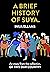 A Brief History of Suya.: A...