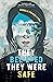 They Believed They Were Safe by Cordelia Frances Biddle
