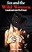 Sex and the Wild Women: A S...