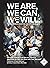 We Are, We Can, We Will: The 1992 World Champion Toronto Blue Jays