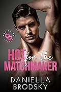 Hot for the Matchmaker