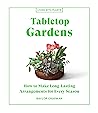 Tabletop Gardens:...