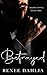 Betrayed (Farrellton Foster...