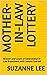 Mother-in-Law Lottery  by Suzanne Lee