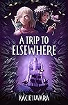 A Trip to Elsewhere