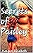 Secrets of Paisley (The Pai...