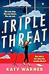 Triple threat by Katy Warner