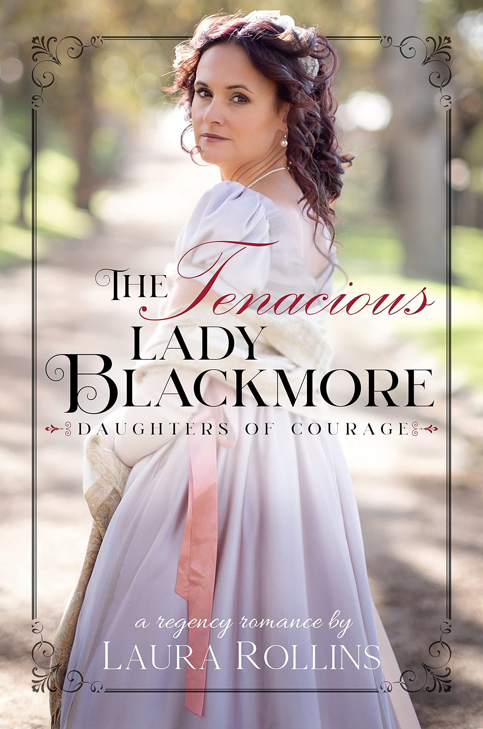 The Tenacious Lady Blackmore (Daughters of Courage #4)