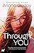 Through You by Ariana Godoy Through You by Ariana Godoy