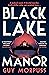 Black Lake Manor