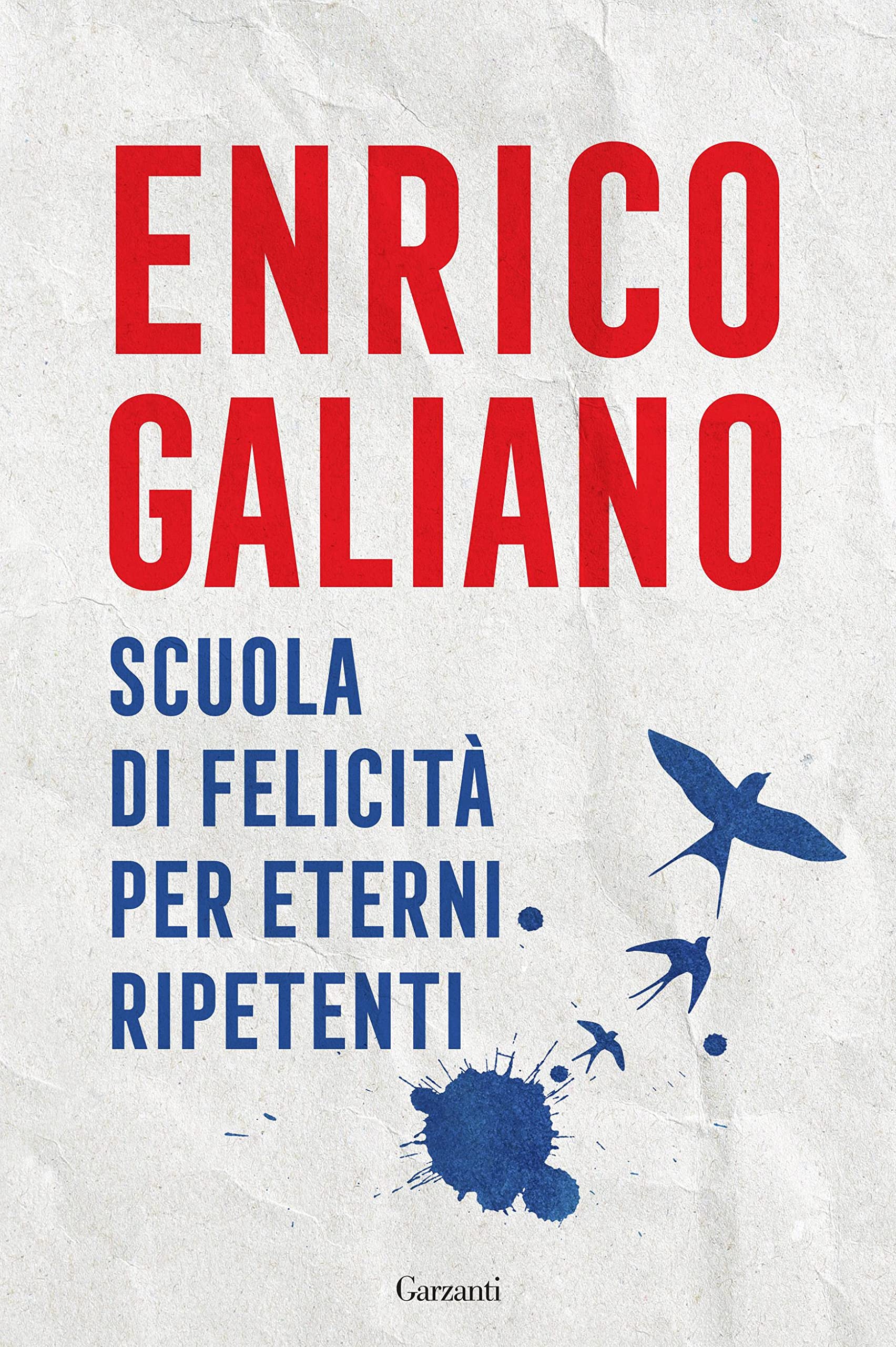 Scuola di felicità per eterni ripetenti (Kindle Edition)