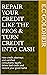 Repair Your Credit Like the Pros & Turn Credit Into Cash by E.C Goldheir