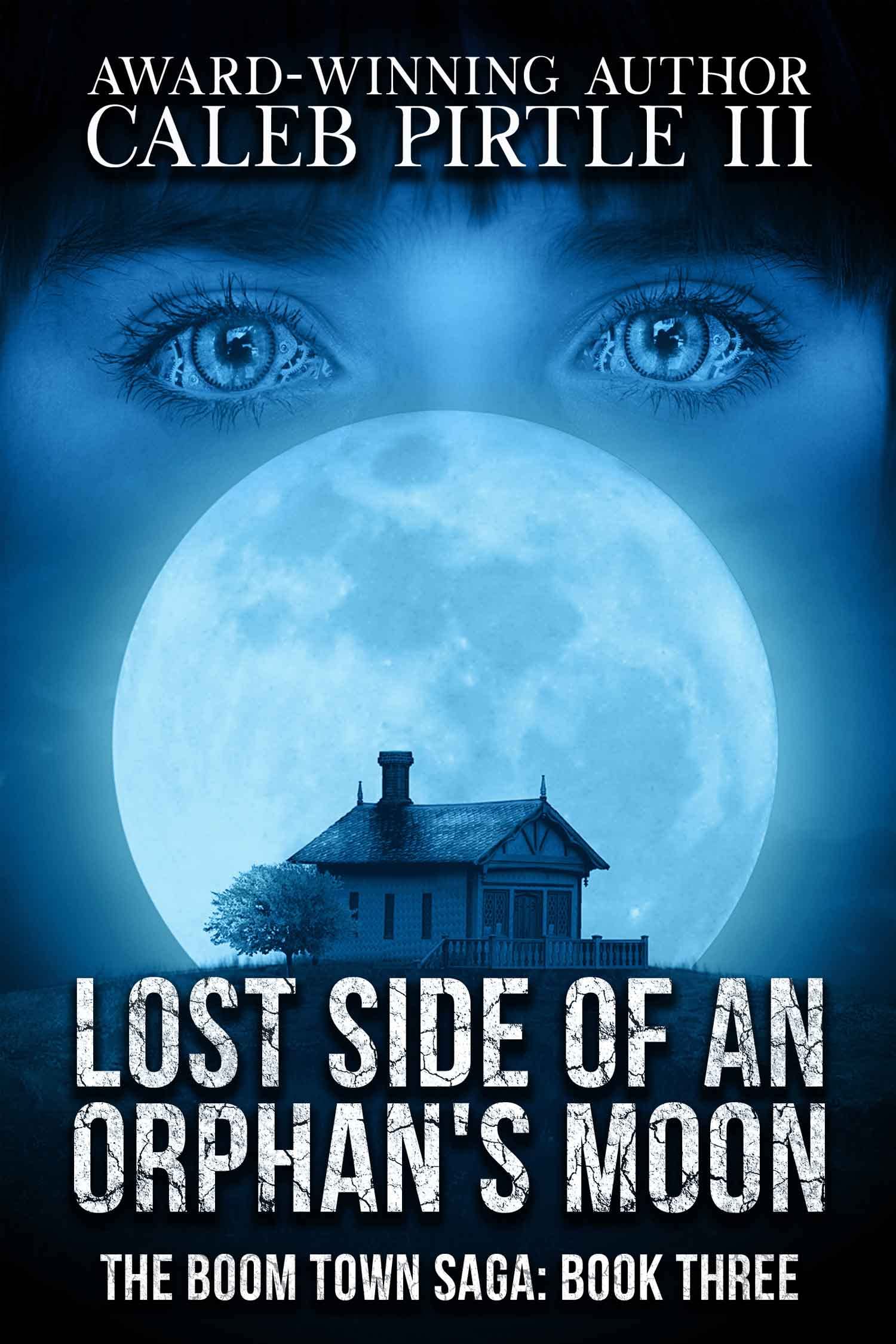 Lost Side of an Orphan's Moon (The Boomtown Saga Book 3)
