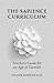 The Sapience Curriculum: Teacher’s Guide for an Age of Turmoil