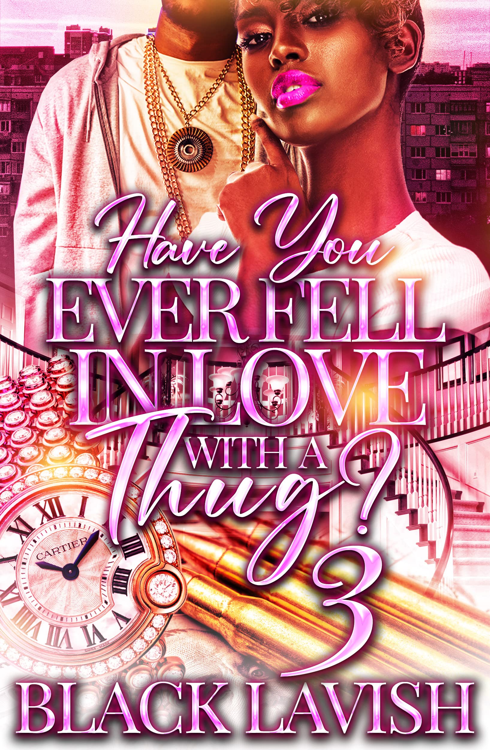 Have You Ever Fell In Love With A Thug? 3 (Kindle Edition)
