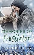 Memories of Mistletoe (Winterville, #4)