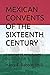 MEXICAN CONVENTS OF THE SIX...