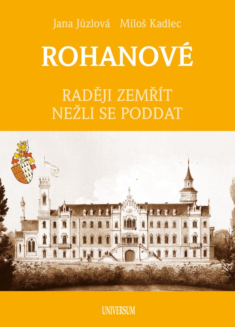 Rohanové. Raději zemřít nežli se poddat