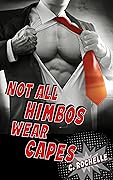 Not All Himbos Wear Capes (Villainous Things, #1)