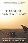 Through Sand & Snow: a 43,000-mile journey to adulthood via the ends of the Earth