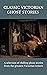 CLASSIC VICTORIAN GHOST STO...