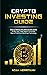 CRYPTO INVESTING GUIDE - Th...