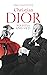 Christian Dior by Marie-France Pochna