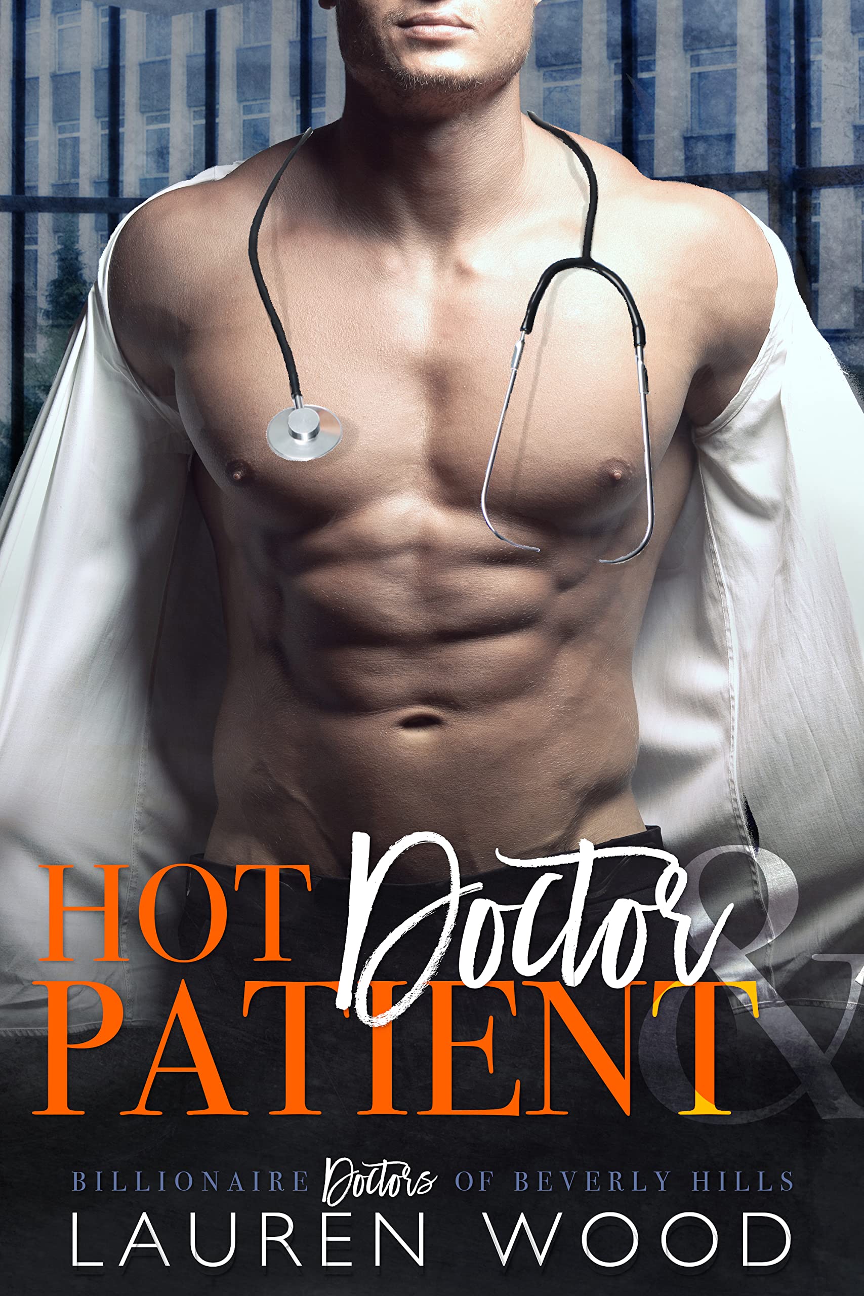 Hot Doctor & Patient (Billionaire Doctors of Beverly Hills #1)