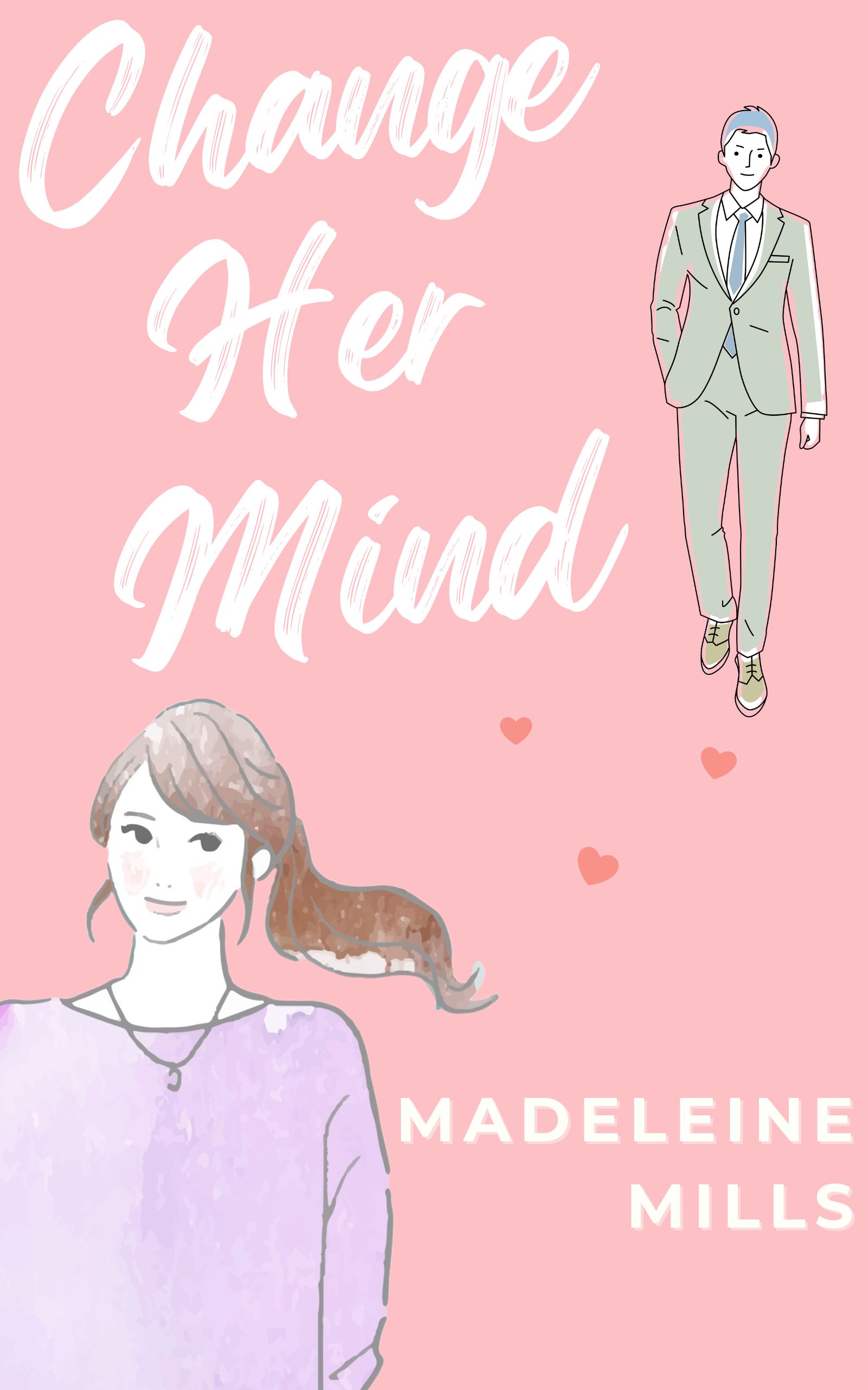 Change Her Mind: A Novel