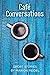 Café Conversations