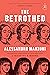 The Betrothed: A Novel