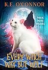 Every Witch way but Wolf (Magical Misfits Mysteries, #4)