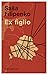 Ex figlio