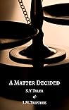 A Matter Decided A Matter Decided