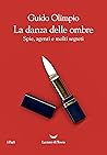 La danza delle ombre. Spie, agenti e molti segreti